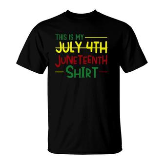 Juneteenth Instead Of 4Th July Independence Day African T-Shirt | Mazezy AU