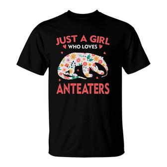 Just A Girl Who Loves Anteaters Ts Cute Animals Lovers T-Shirt | Mazezy