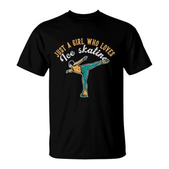 Just A Girl Who Loves Ice Skating T-Shirt | Mazezy