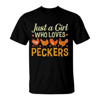 Just A Girl Who Loves Peckers Chicken T-Shirt | Mazezy