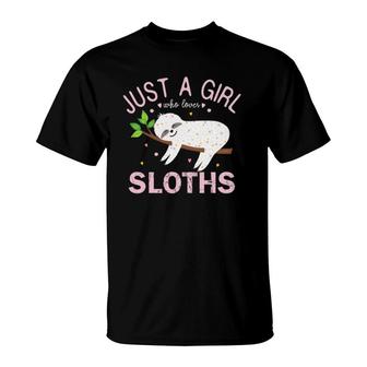 Just A Girl Who Loves Sloths T-Shirt | Mazezy