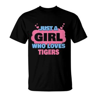 Just A Girl Who Loves Tigers T-Shirt | Mazezy