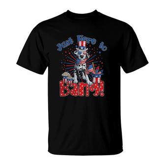 Just Here To Bang Funny 4Th Of July Dalmatian T-Shirt | Mazezy
