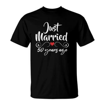 Just Married 50 Years Ago 50Th Husband Wife Anniversary T-Shirt | Mazezy