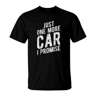 Just One More Car I Promise Gear Head T-Shirt | Mazezy