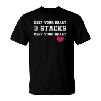 Keep Your Heart 3 Stacks Keep Your Heart T-Shirt | Mazezy