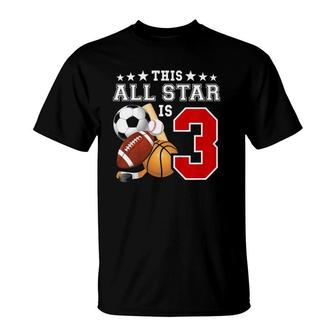 Kids 3 Years Old Sports Star Birthday Party All Sport 3Rd Gift T-Shirt | Mazezy