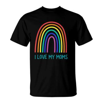 Kids Cute I Love My Moms Rainbow Family Two Mothers 2 Mommies T-Shirt