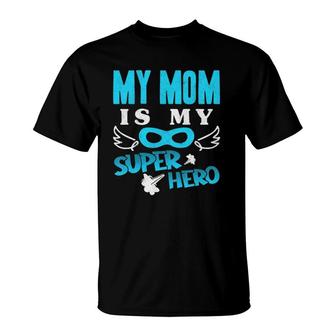 Kids My Mom Is My Superhero Mothers's Day Hero Mommy Toddler Boy T-Shirt | Mazezy