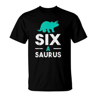 Kids Six A Saurus - Funny Cute 6Th Birthday Dinosaur T-Shirt | Mazezy