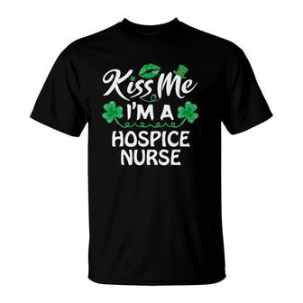Kiss Me Funny Lucky Hospice Nurse St Patricks Day Gift T-Shirt | Mazezy