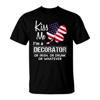 Kiss Me I Am A Decorator Irish Shamrock St Patricks Day 2021 Funny Saying Job Title T-Shirt | Mazezy