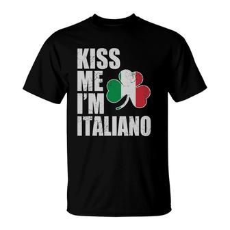 Kiss Me I'm Italiano Italian St Patrick's Day Italia Italy T-Shirt | Mazezy