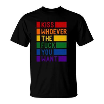 Kiss Whoever The FUck You Want, Gay Pride Lgbt T-Shirt | Mazezy