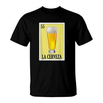 La Cerveza Lottery Gift Mexican Lottery La Cerveza T-Shirt - Thegiftio