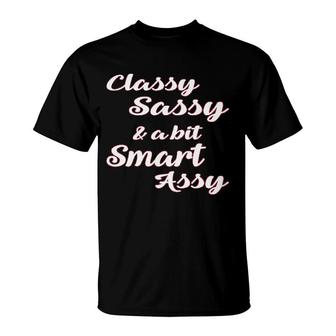 Ladies Classy Sassy Bit Smart Cute T-Shirt | Mazezy