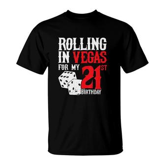 Las Vegas Birthday Party Rolling In Vegas 21st Birthday T-Shirt - Thegiftio UK