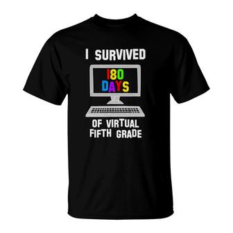 Last Day Of School I Survived 180 Days Of Virtual 5Th Grade T-Shirt | Mazezy