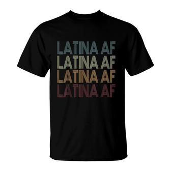 Latina Af T-Shirt | Mazezy DE