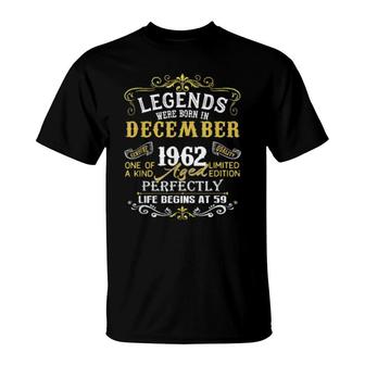Legends Were Born In December 1962 59Th Birthday T-Shirt | Mazezy
