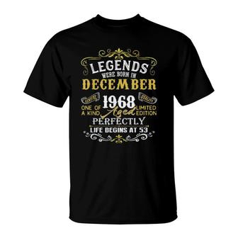 Legends Were Born In December 1968 53Th Birthday T-Shirt | Mazezy