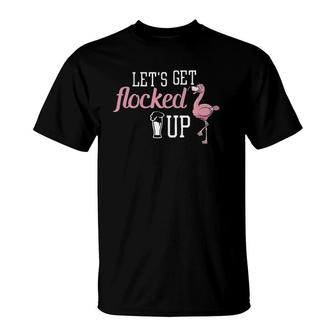 Let's Get Flocked Up Flamingo And Beer T-Shirt | Mazezy