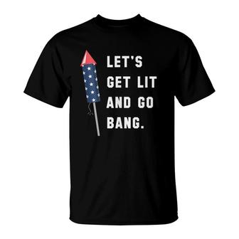 Let's Get Lit And Go Bang 4Th Of July T-Shirt | Mazezy CA
