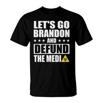 Let's Go Brandon And Defund The Media T-Shirt | Mazezy