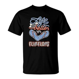Life Is Better In Flip-Flops Funny Summer Beach Vacation T-Shirt | Mazezy