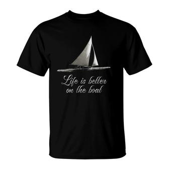 Life Is Better On The Boat Back Print Nautical Gift T-Shirt | Mazezy