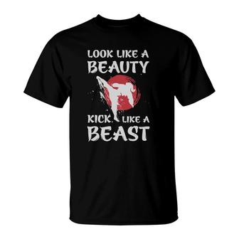 Look Like A Beauty Kick Like A Beast Funny Karate Kickboxing T-Shirt | Mazezy