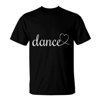 Love Dance Cute Dance Mom T-Shirt | Mazezy