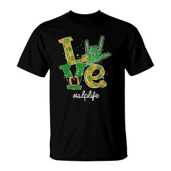 Love I Love You Sign Language Slp Life St Patrick's Day T-Shirt | Mazezy