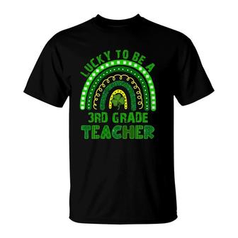 Lucky To Be A 3Rd Grade Teacher Rainbow St Patrick's Day T-Shirt | Mazezy