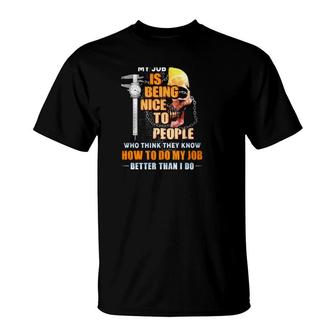 Machinist Gift Being Nice To People Who Think They Know How To Do My Job Sarcastic Skull Clock T-Shirt | Mazezy
