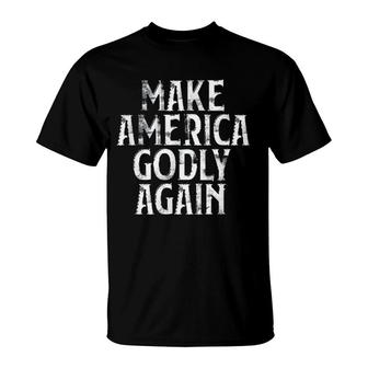 Make America Godly Again Funny T-Shirt | Mazezy AU