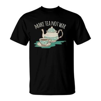Make Tea Not War World Peace Zen Meditate T-Shirt | Mazezy