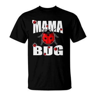 Mama Bug Cute Mother's Day Gift For Ladybug Moms T-Shirt | Mazezy