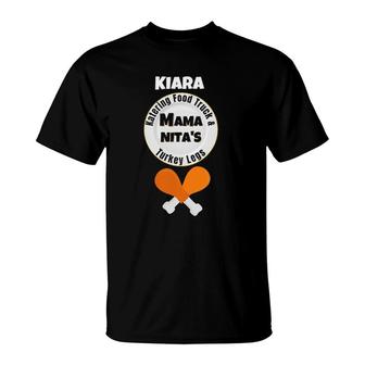 Mama Nita's Katering Food Truck And Turkey Legs - Kiara T-Shirt | Mazezy