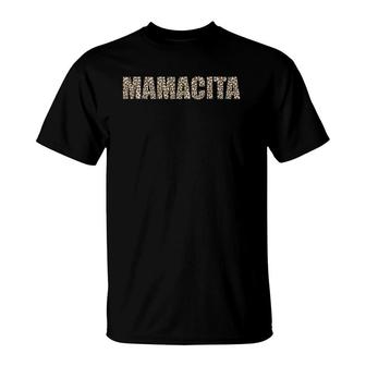 Mamacita Letter Text In Leopard Print Funny Latina Mom T-Shirt | Mazezy