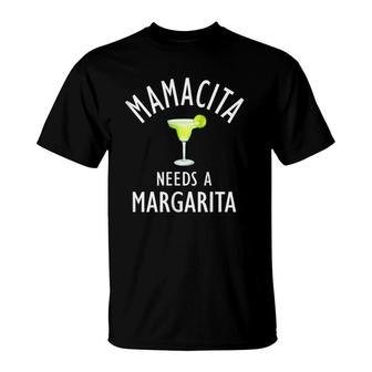 Mamacita Needs A Margarita T-Shirt | Mazezy