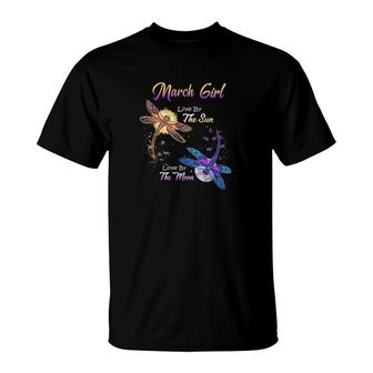 March Girl Live By The Sun Love By Moon T-Shirt | Mazezy