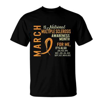 March Is National Multiple Sclerosis Awareness Month Orange T-Shirt | Mazezy