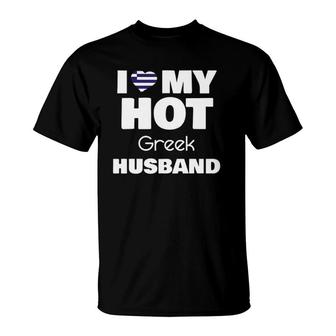 Married To Hot Greece Man I Love My Hot Greek Husband T-Shirt | Mazezy
