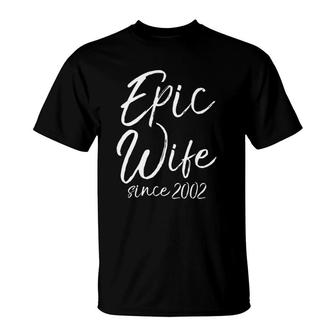 Matching 19Th Anniversary Couples Gifts Epic Wife Since 2002 Ver2 T-Shirt | Mazezy