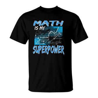 Math Is My Superpower Math Teacher Formula T-Shirt | Mazezy