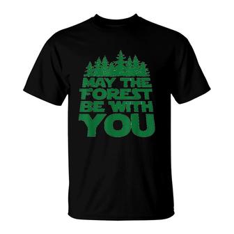 May The Forest Be With You Earth Day Forestry T-Shirt - Thegiftio UK