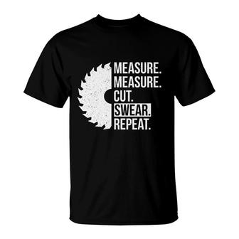 Measure Cut Swear Handyman Dad T-Shirt | Mazezy