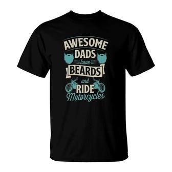 Mens Awesome Dads Have Beards And Ride Motorcycles Best Biker Dad T-Shirt | Mazezy