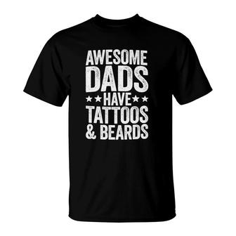 Mens Awesome Dads Have Tattoos And Beards Father's Day T-Shirt | Mazezy AU